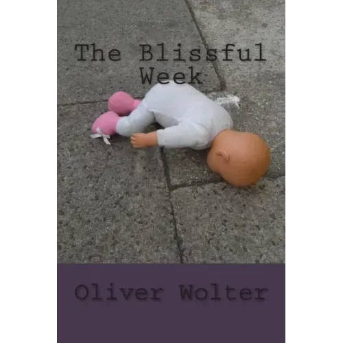 The Blissful Week: psychological thriller