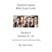 Question-based Bible Study Guide -- Genesis II / Genesis 25 - 50: Good Questions Have Groups Talking