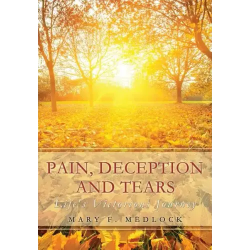 Pain, Deception and Tears