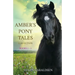 Amber's Pony Tales Collection: Books 1 - 3