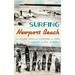 Surfing Newport Beach: The Glory Days of Corona del Mar