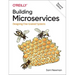 Building Microservices: Designing Fine-Grained Systems