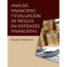 Análisis financiero y evaluación de riesgos en entidades financieras