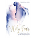 A Holy Fear: Trading Lesser Fears for the Fear of the Lord