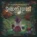 The Shaded Forest Chronicles: Featuring Ralphie Rabbit, Kevin the Pig, and the Witch