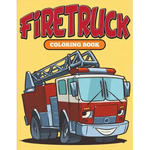 Firetruck: Coloring Book