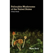 Psilocybin Mushrooms of The United States: A Visual Guide