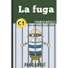 Spanish Novels: La fuga (Spanish Novels for Advanced Learners - C1)