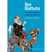 Ibn Battuta: The Journey of a Medieval Muslim