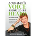 A Woman's Voice Should Be Heard