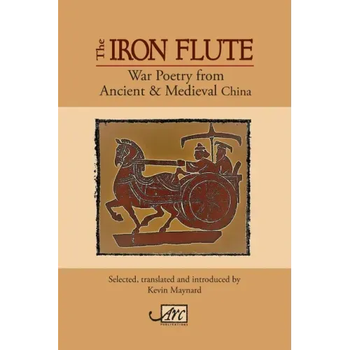 The Iron Flute: War Poetry from Ancient China