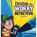 Christian the Worry Detective