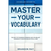 Vocabulary Builder: MASTER YOUR VOCABULARY - The One-Stop Grammar Workbook and Vocabulary Workbook To Master English For All Ages