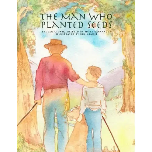 The Man Who Planted Seeds