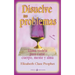 Disuelve tus problemas: Llama violeta para curar cuerpo, mente y alma