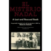 El Misterio Nadal: A Lost and Rescued Book Purportedly Compiled and with Introduction in 2001 by Roberto Bolaño