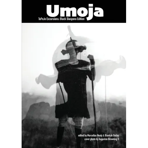 Umoja: ToPoJo Excursions: Black Diaspora Edition
