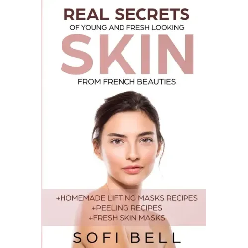 Real Secrets Of Young And Fresh Looking Skin From French Beauties