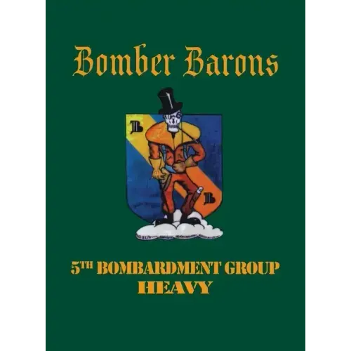 5th Bombardment Group (Heavy): Bomber Barons