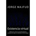 Existencia virtual: Reflexiones sobre la sociedad global de principios de siglo y el individuo en la Era Digital