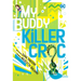 My Buddy, Killer Croc