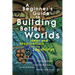 A Beginner's Guide to Building Better Worlds: Ideas and Inspiration from the Zapatistas