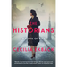 The Historians: A Thrilling Novel of Conspiracy and Intrigue During World War II