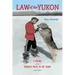 Law of the Yukon: A Pictorial History of the Mounted Police in the Yukon
