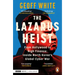 The Lazarus Heist: Based on the Hit Podcast