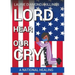 Lord Hear Our Cry: A National Healing