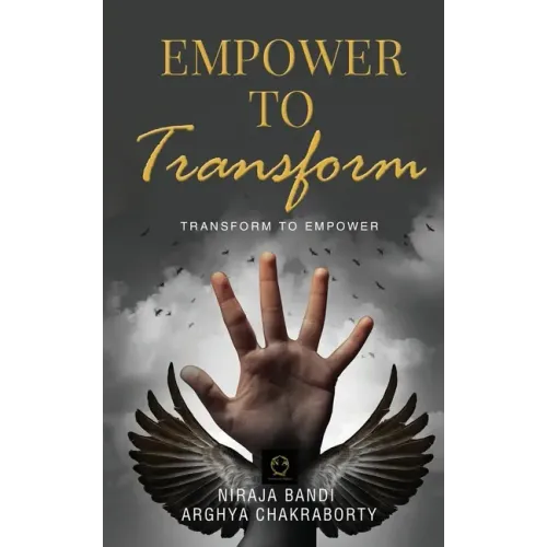 Empower to Transform: Transform to Empower