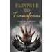 Empower to Transform: Transform to Empower