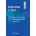 Acupuncture for Brain: Treatment for Neurological and Psychologic Disorders