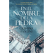 En El Nombre de la Piedra / In the Name of the Stone