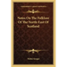 Notes on the Folklore of the North-East of Scotland
