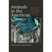 Animals in the American Classics: How Natural History Inspired Great Fiction