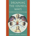 Dreaming the Council Ways