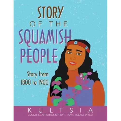 Story of the Squamish People: Story from 1800 to 1900