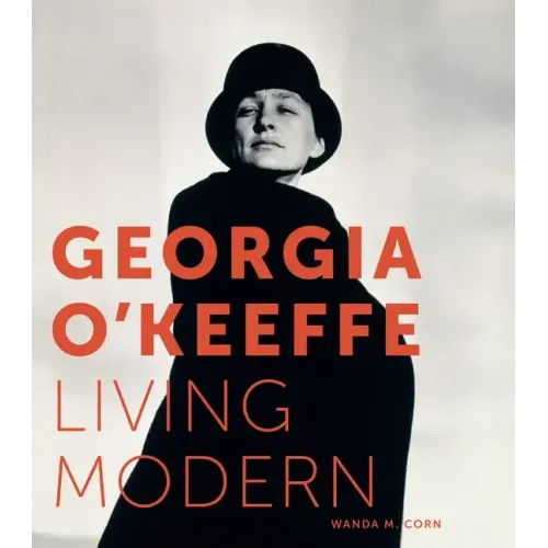 Georgia O'Keeffe: Living Modern