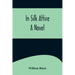 In Silk Attire; A Novel
