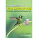 The Complete Guide to Bird Photography: Field Techniques for Birders and Nature Photographers