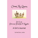Crown Me Queen - for I am Precious, Powerful & Majestic