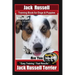 Jack Russell Training Book for Dogs & Puppies By BoneUP DOG Training: Are You Ready to Bone Up? Easy Training * Fast Results Jack Russell Terrier