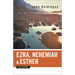 Ezra, Nehemiah, and Esther for Everyone