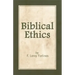 Biblical Ethics: Ethics for Happier Living