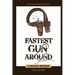 Fastest Gun Around