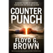 Counterpunch: An Unlikely Alliance of Americans Fighting Back for Faith and Freedom