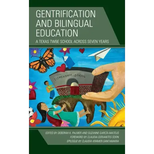 Gentrification and Bilingual Education: A Texas TWBE School across Seven Years