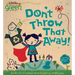 Don't Throw That Away!: A Lift-The-Flap Book about Recycling and Reusing