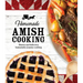 Homemade Amish Cooking: Hearty and Delicious Homestyle Country Cooking